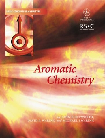 Aromatic Chemistry John D Hepworth David R Waring Michael J Waring