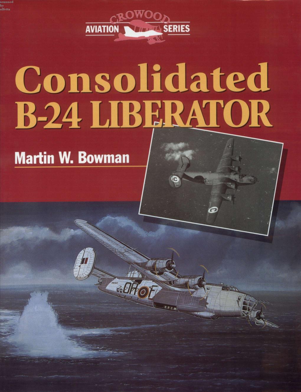 Consolidated B24 Liberator Martin W Bowman
