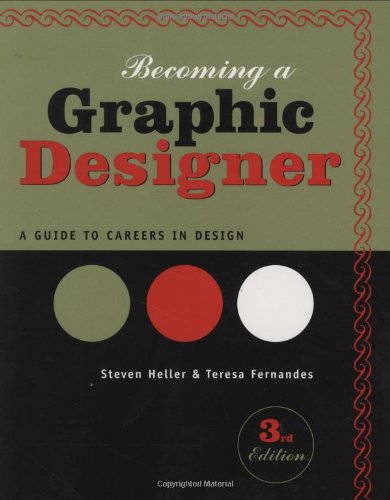 Becoming A Graphic Designer A Guide To Careers In Design 3rd Edition Steven Heller