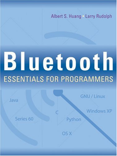 Bluetooth Essentials For Programmers Albert S Huang Larry Rudolph