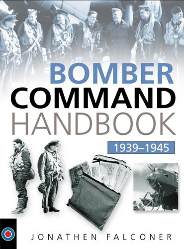 The Bomber Command Handbook 19391945 Jonathan Falconer