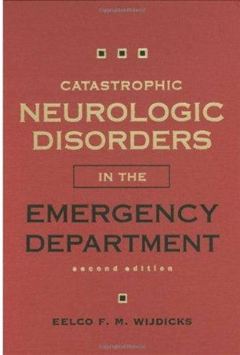 Catastrophic Neurologic Disorders In The Emergency Department 2nd Edition Eelco Fm Wijdicks