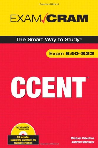 Ccent Exam Cram Exam 640822 Michael Valentine Andrew Whitaker