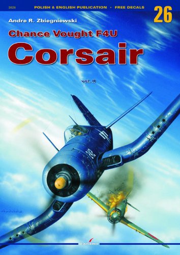Chance Vought F4u Corsair Vol 2 Monografie 26 Andre Zbiegniewski