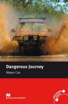 Dangerous Journey Macmillan Readers Level 2 Alwyn Cox