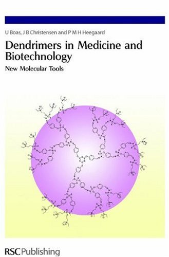 Dendrimers In Medicine And Biotechnology New Molecular Tools U Boas
