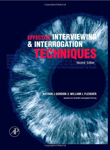 Effective Interviewing And Interrogation Techniques 2nd Edition Nathan J Gordon
