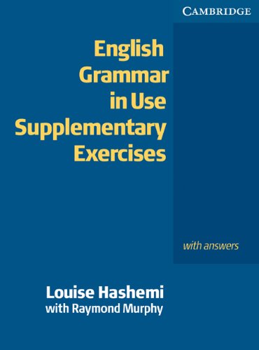 English Grammar In Use Supplementary Exercises With Answers 3rd Edition 3rd Edition Louise Hashemi