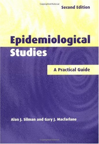 Epidemiological Studies A Practical Guide 2nd Edition Alan J Silman