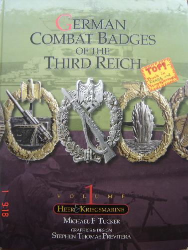 German Combat Badges Of The Third Reich Volume I Heer Kriegsmarine Michael F Tucker