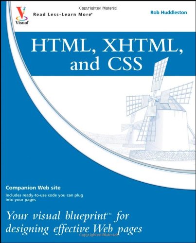 Html Xhtml And Css Your Visual Blueprint For Designing Effective Web Pages Rob Huddleston