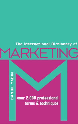 International Dictionary Of Marketing Daniel Yadin