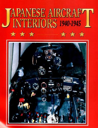 Japanese Aircraft Interiors 19401945 1st Ed Robert C Mikesh