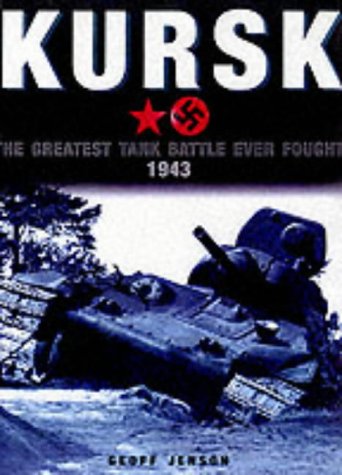 Kursk The Greatest Tank Battle 1943 M K Barbier