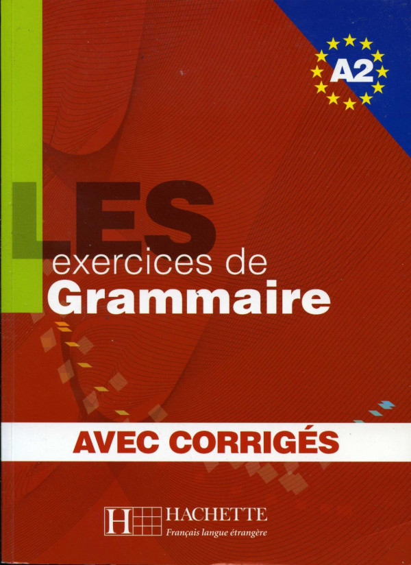 Les Cinq Cents Exercices Grammaire A2 Livrecorrigs Integrs Per Le Scuole Superiori Anne Akyz
