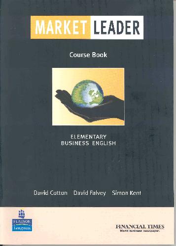 Market Leader Business English Elementary Level Course Book 2004 David Cotton