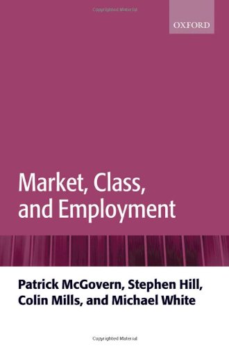 Market Class And Employment Patrick Mcgovern Stephen Hill Colin Mills
