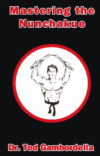 Mastering The Nunchakue 1st Gambordella Ted