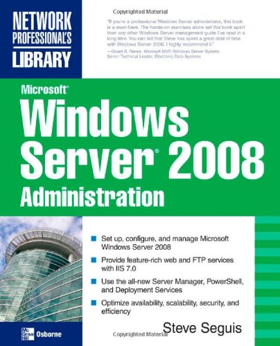 Microsoft Windows Server 2008 Administration Steve Seguis