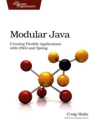 Modular Java Creating Flexible Applications With Osgi And Spring P10 Craig Walls