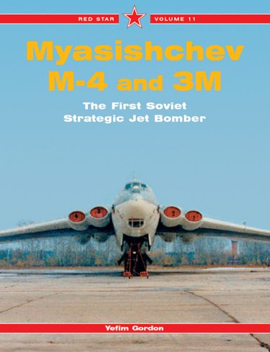 Myasishchev M4 And 3m The First Soviet Strategic Jet Bomber Yefim Gordon