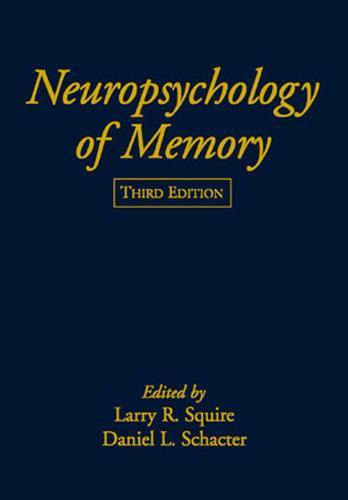 Neuropsychology Of Memory Larry R Squire Daniel L Schacter
