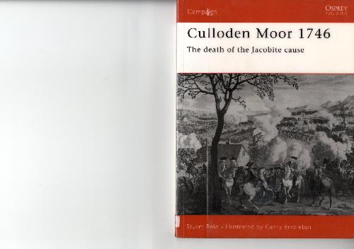 Culloden Moor 1746 The Death Of The Jacobite Cause Stuart Reid