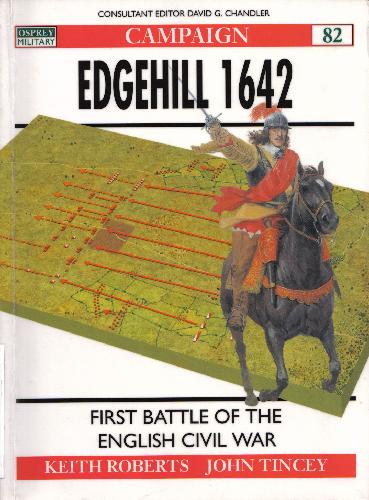 Edgehill 1642 The First Battle Of The English Civil War John Tincey