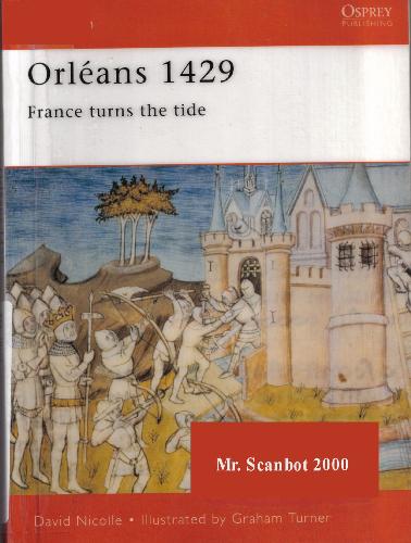 Orleans 1429 France Turns The Tide D Nicolle