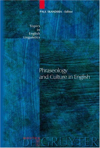 Phraseology And Culture In English Paul Skandera Ed