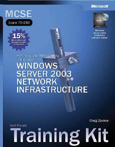 Planning And Maintaining A Microsoft Windows Server 2003 Network Infrastructure Craig Zacker