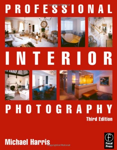 Professional Interior Photography 3rd Edition Michael Harris