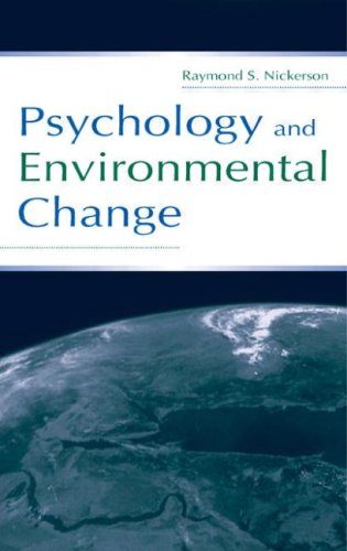Psychology And Environmental Change Raymond S Nickerson