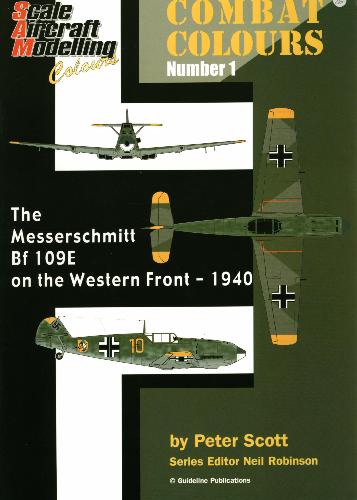 Sam Combat Colours Number 1 The Messerschmitt Bf 109e On The Western Peter Scott