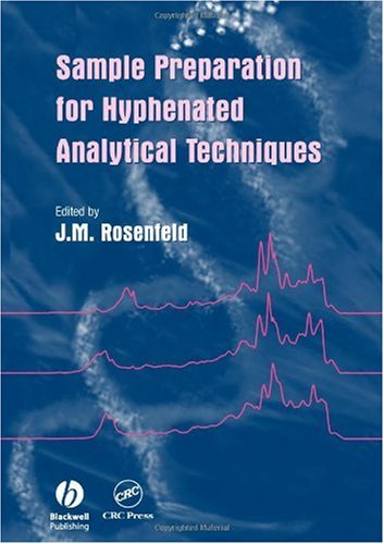 Sample Preparation For Hyphenated Analytical Techniques Jack Rosenfeld