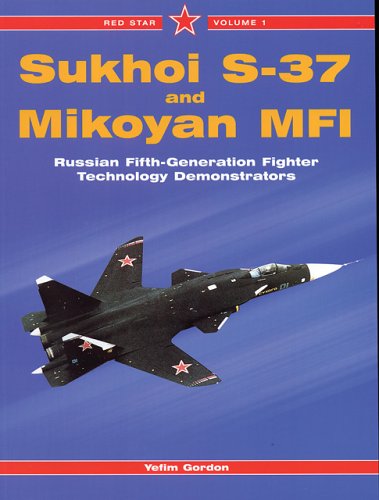 Sukhoi S37 And Mikoyan Mfi Russian Fifthgeneration Fighter Demonstrators Yefim Gordon
