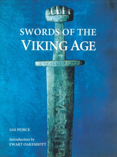 Swords Of The Viking Age Ian Peirce Ewart Oakeshott