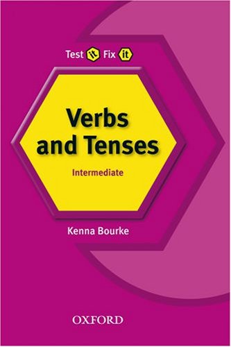Test It Fix It English Verbs And Tenses Intermediate 1st Edition Kenna Bourke