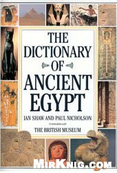The British Museum Dictionary Of Ancient Egypt Ian Shaw Paul T Nicholson