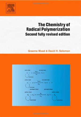 The Chemistry Of Radical Polymerization Second Edition Graeme Moad