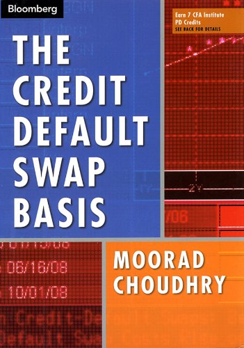 The Credit Default Swap Basis 1st Edition Moorad Choudhry
