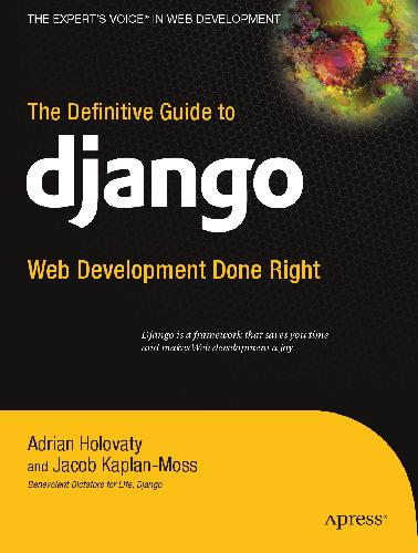 The Definitive Guide To Django Web Development Done Right Adrian Holovaty