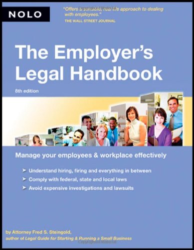 The Employers Legal Handbook 8th Edition Fred Steingold Attorney