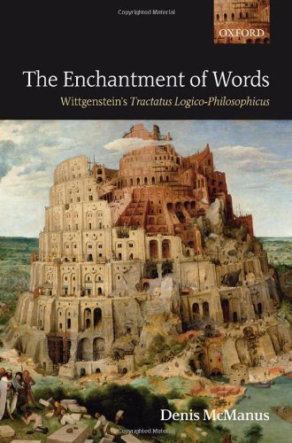 The Enchantment Of Words Wittgensteins Tractatus Logicophilosophicus Denis Mcmanus