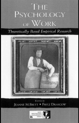 The Psychology Of Work Theoretically Based Empirical Research Jeanne Brett