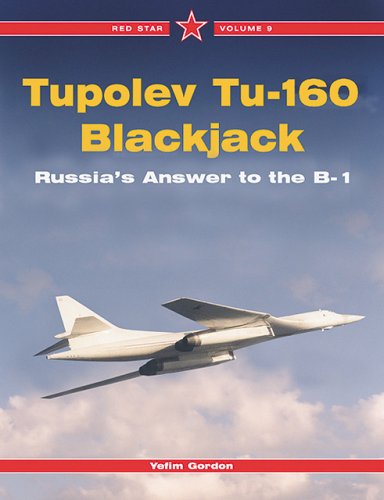 Tupolev Tu160 Blackjackthe Russian Answer To The B1 Yefim Gordon