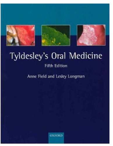 Tyldesleys Oral Medicine 5th Ed Anne Field Lesley Longman William R Tyldesley