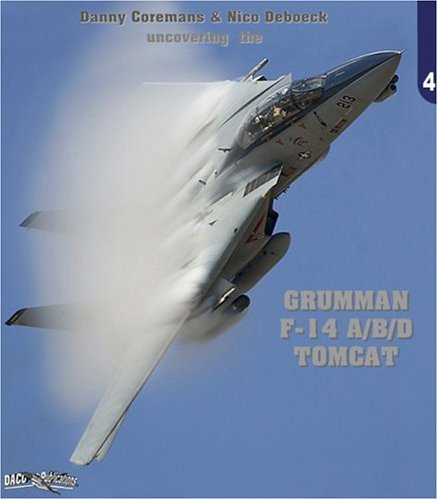 Uncovering The Grumman F14 Tomcat 1st Danny Coremans