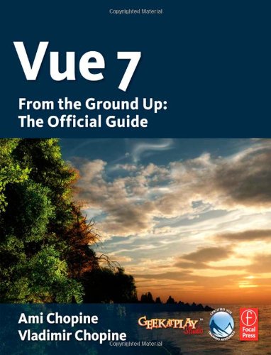 Vue 7 From The Ground Up Ami Chopine Vladimir Chopine