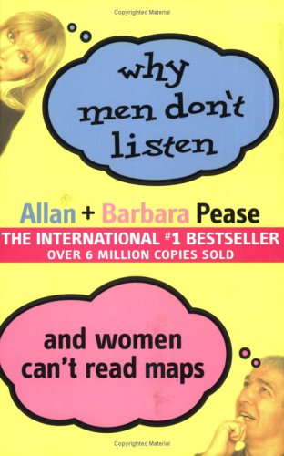 Why Men Do Not Listen And Women Can Not Read Maps Allan Pease